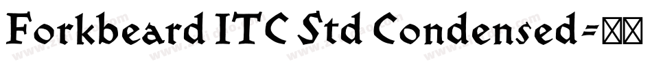 Forkbeard ITC Std Condensed字体转换